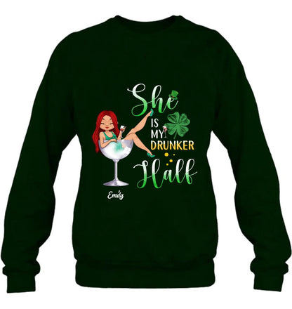 Personalized Drunker Half T-Shirt/Long Sleeve/Sweatshirt/Hoodie - Gift Idea For St. Patrick's Day - She Is My Drunker Half
