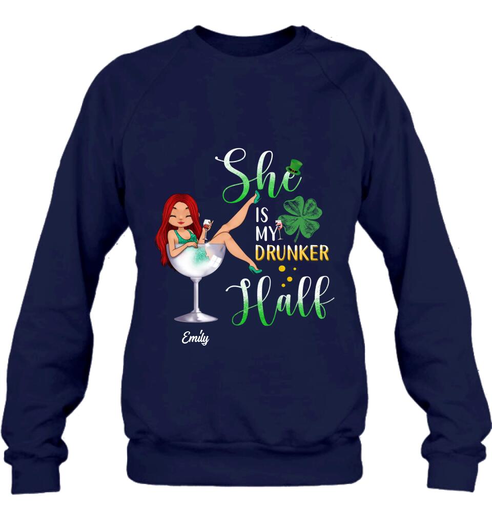 Personalized Drunker Half T-Shirt/Long Sleeve/Sweatshirt/Hoodie - Gift Idea For St. Patrick's Day - She Is My Drunker Half