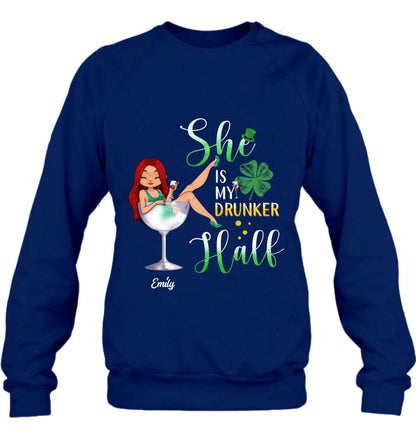 Personalized Drunker Half T-Shirt/Long Sleeve/Sweatshirt/Hoodie - Gift Idea For St. Patrick's Day - She Is My Drunker Half