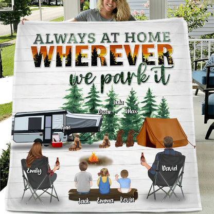 Personalized Camping Pillow Cover/Fleece Throw Blanket/Quilt - Couple/Parents & Up To 3 Kids, 4 Pets - Gift Idea From Camping Lovers - Always At Home Wherever We Park It