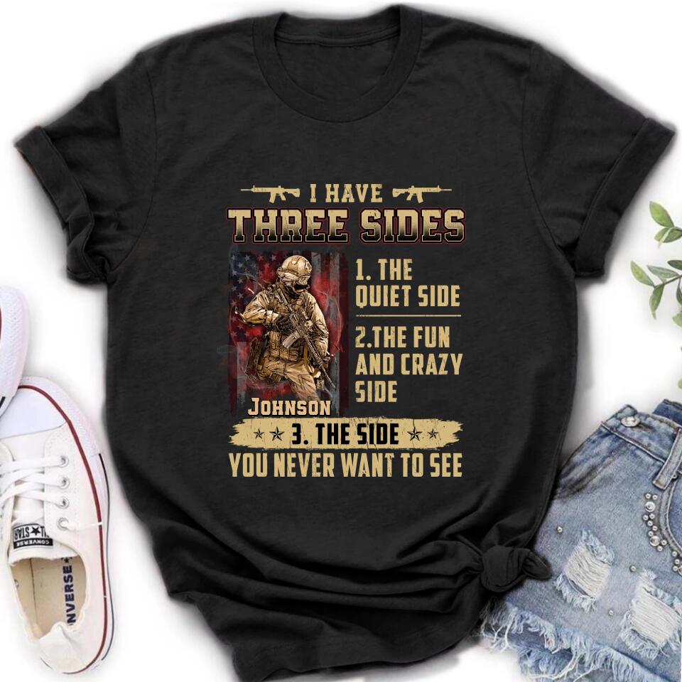 Personalized Veteran Shirt/Sweatshirt - Best Gift Idea For Veteran - I Have Three Sides