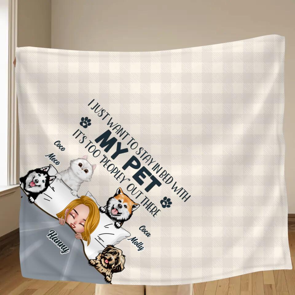 Personalized Stay In Bed Fleece Throw Blanket - Gift Idea For Dog Mom/Cat Mom/Mother's Day - Girl With Up to 4 Pets - I Just Want To Stay In Bed With My Pet It's Too "Peopley" Out There