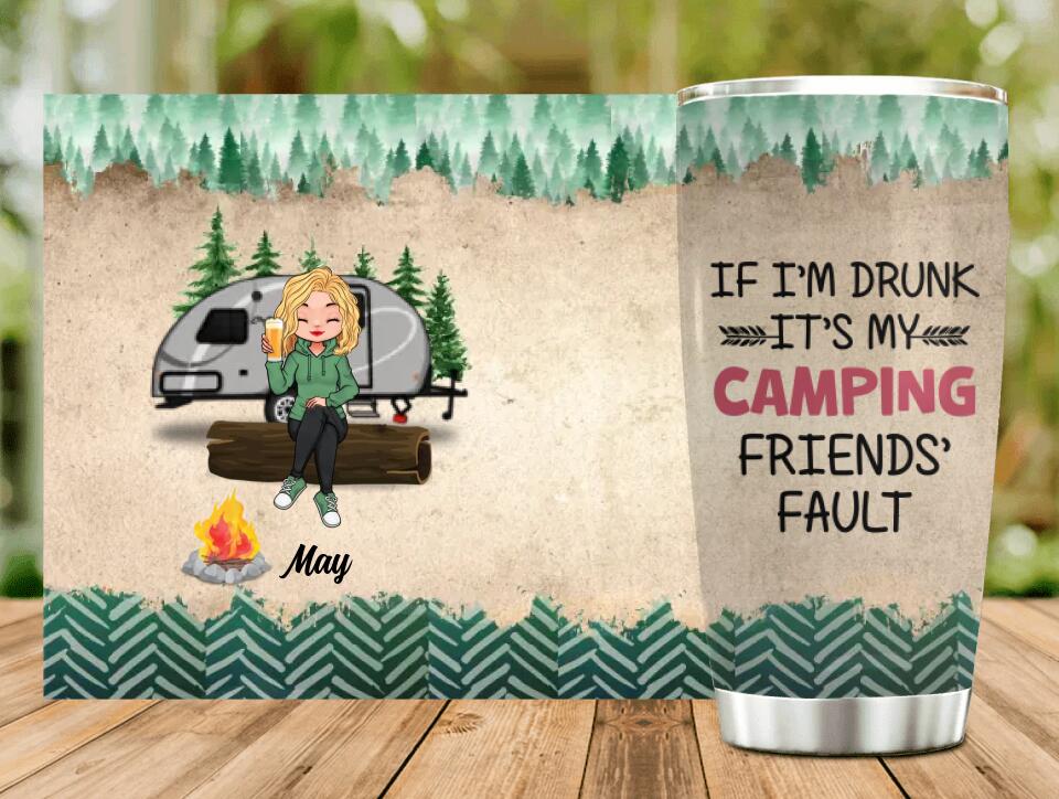 Personalized Camping Friends Tumbler - Gift Idea For Camping Lovers/Friends - Up to 3 People - If I'm Drunk It's My Camping Friends' Fault
