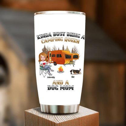 Personalized Dog Camping Queen Tumbler - Gift Idea For Camping Lovers/Friends/Dog Mom - Up to 3 Dogs - Kinda Busy Being A Camping Queen