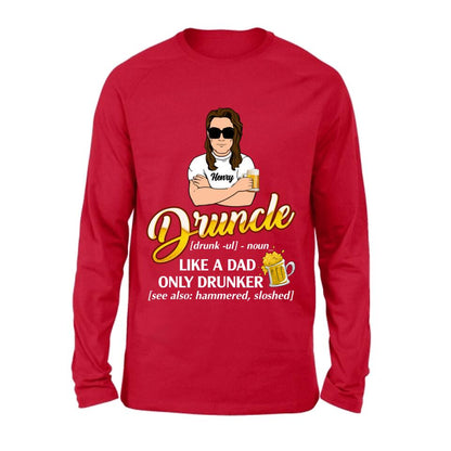Personalized Druncle Shirt/Hoodie - Best Gift Idea For Men - Druncle Like A Dad, Only Drunker