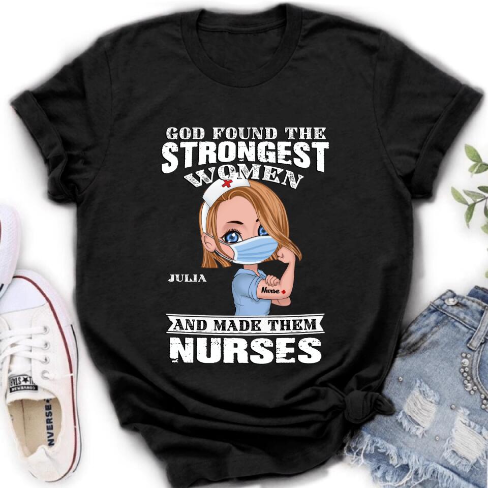 Personalized Nurse Unisex T-shirt/Sweatshirt/Long Sleeve - Gift Idea For Nurses - God Found The Strongest Women