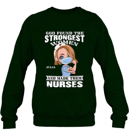 Personalized Nurse Unisex T-shirt/Sweatshirt/Long Sleeve - Gift Idea For Nurses - God Found The Strongest Women