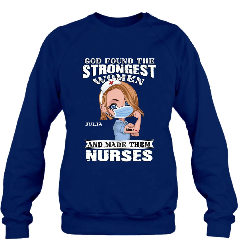 Personalized Nurse Unisex T-shirt/Sweatshirt/Long Sleeve - Gift Idea For Nurses - God Found The Strongest Women