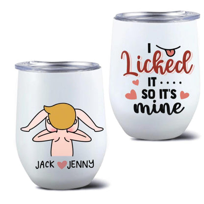 Personalized Anniversary Wine Tumbler - Gift Idea For Him/Her - Mother's Day Gift For Wife From Husband - I Licked It So It's Mine
