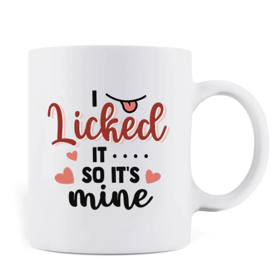 Personalized Anniversary Coffee Mug - Gift Idea For Him/Her - Mother's Day Gift For Wife From Husband - I Licked It So It's Mine