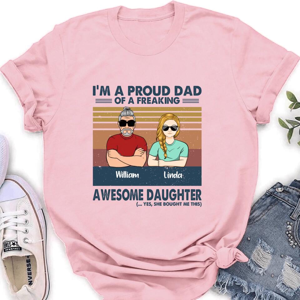 Personalized Parent With Children Shirt/Long Sleeve/Hoodie/Sweatshirt - Gift Idea For Mother's Day/Father's Day - Up to 4 Children - I'm A Proud Dad Of A Freaking Awesome Daughter