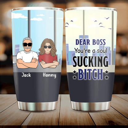 Personalized Dear Boss Tumbler - Best Gift Idea For Friends  - Dear Lady Boss Thanks For Being My Boss
