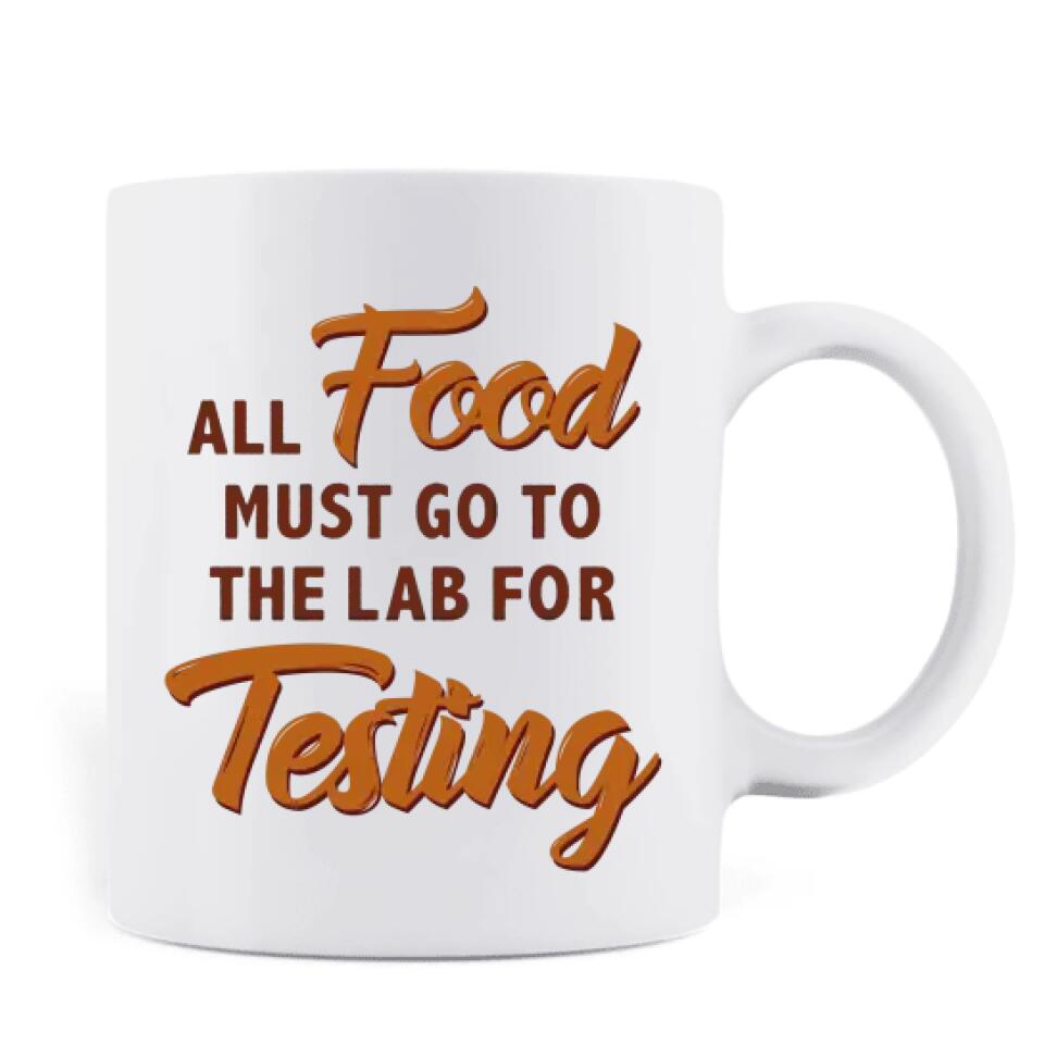Personalized Pet Mug - Gift Idea For Dog/Cat Lover - Up to 6 Pets - All Food Must Go To The Lab For Testing
