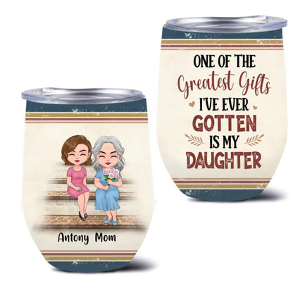 Personalized Mom & Children Wine Tumbler - Best Gift For Mother's Day - Up to 3 Children - One Of The Greatest Gifts I've Ever Gotten Is My Son