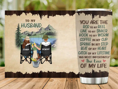 Personalized Fishing Couple Tumbler - Gift Idea For Couple/Fishing Lovers - To My Husband You Are The Rod To My Reel