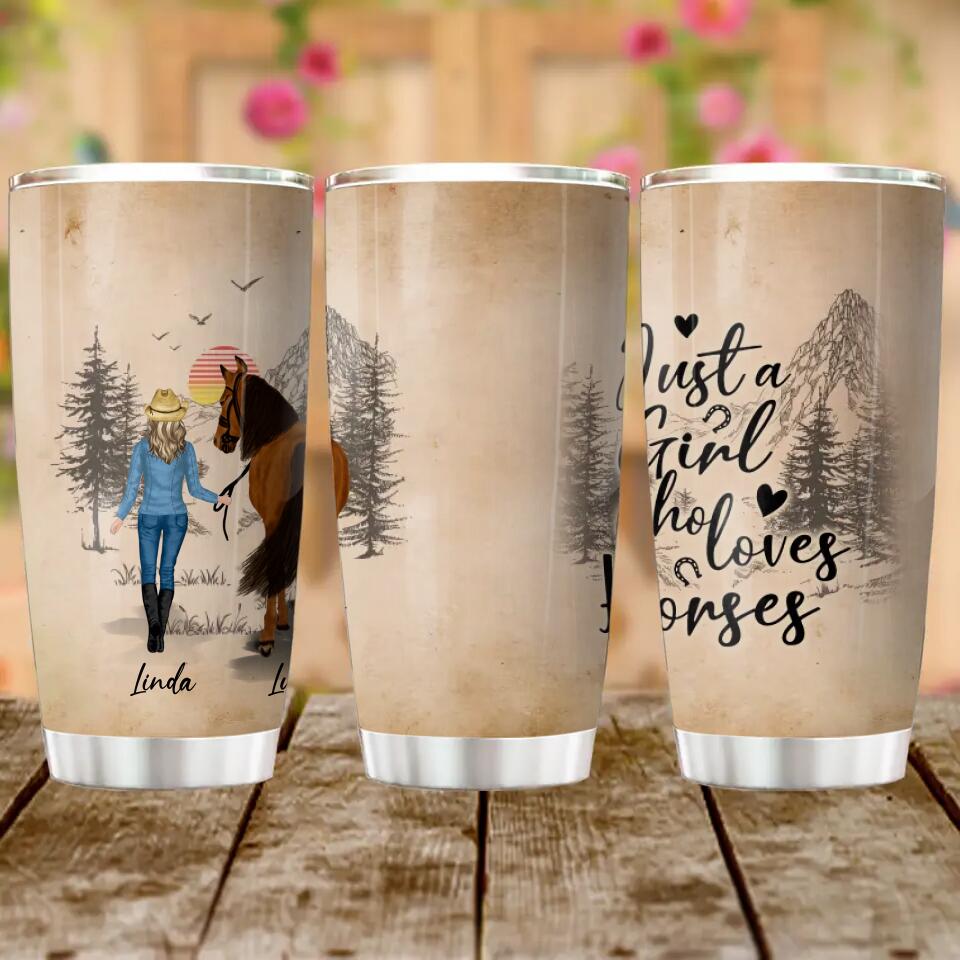 Personalized Horse Girl Tumbler - Gift Idea For Horse Lovers/Girl - Up to 6 Horses - Just A Girl Who Loves Horses