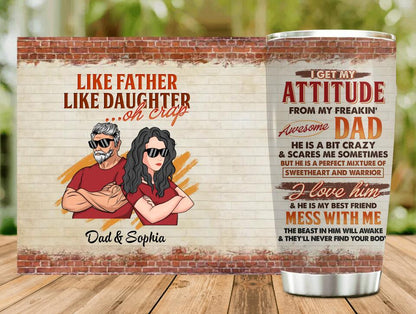 Personalized Like Father Like Daughter Tumbler - Father's Day/Mother's Day Gift From Daughter