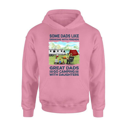 Personalized Father Daughter Camping Shirt/Pullover Hoodie - Father's Day Gift Idea For Father/ Camping Lover - Some Dads Like Drinking With Friends Great Dads Go Camping With Daughters