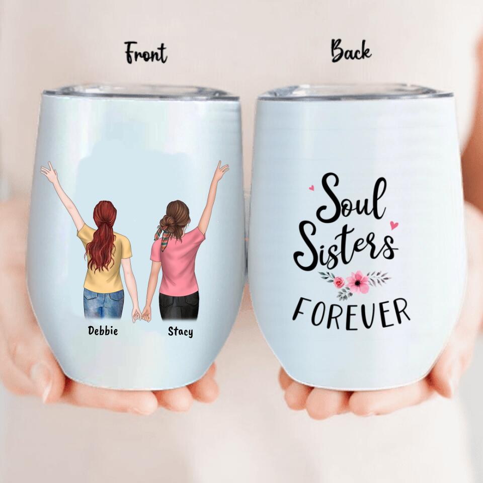 Personalized Best Friend Gifts Wine Tumbler - 2 Besties - Gift Idea For Besties - Soul Sisters Forever