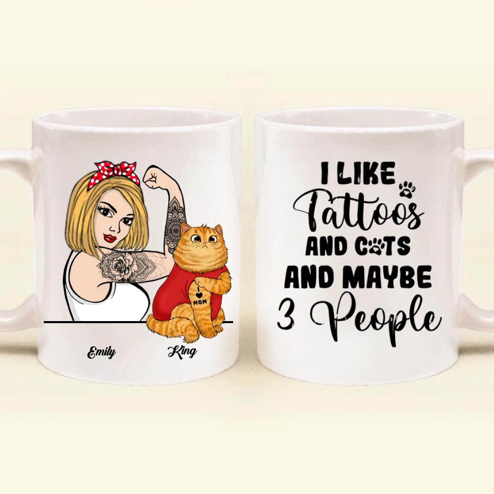 Personalized Cat Mom Mug - Up to 3 Cats - I Like Tattoos And Cats And maybe 3 People