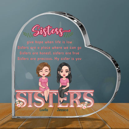 Personalized Sisters Acrylic Plaque - Gift Idea For Sister/Sibling - Sisters Give Hope When Life Is Low