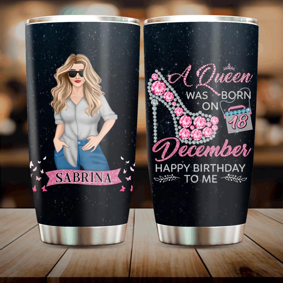 Personalized Birthday Queen Tumbler - Gift Idea For Friends/Birthday - A Queen Was Born