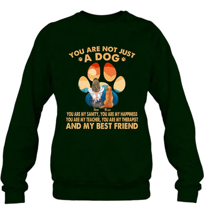 Personalized Dog Mom Shirt/Hoodie - Gift Idea For Dog Lover/Mother's Day - Up to 4 Dogs - You Are Not Just A Dog