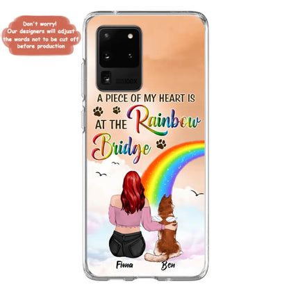 Custom Personalized Memorial Phone Case - Memorial Gift Idea for Dog/Cat Owners/Mother's Day - A Piece Of My Heart Is At The Rainbow Bridge - Case for iPhone/Samsung