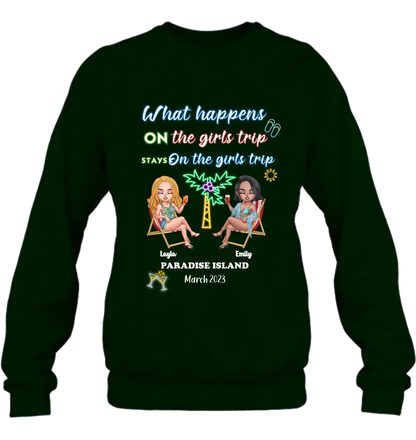 Personalized Girl's Trip Shirt/Hoodie/Long sleeve/Sweatshirt - Up to 6 People - Gift Idea For Besties/Sisters/Friends - What Happens On The Girls Trip Stays On The Girls Trip