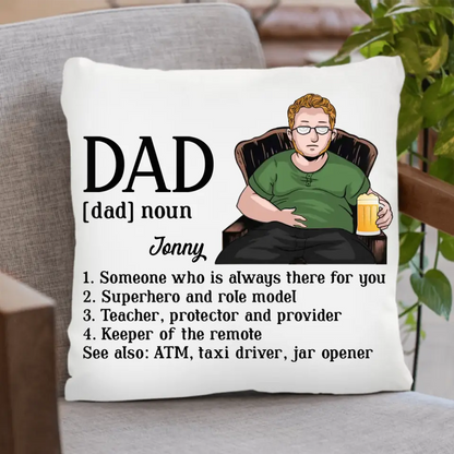 Personalized Dad Pillow Cover - Father's Day Gift Idea for Dad - Someone Who Is Always There For You