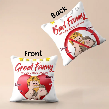 Personalized Funny 2-Sided Printing Pillow Cover - Gift Idea For Lovers - Great Fanny Would Ride Again