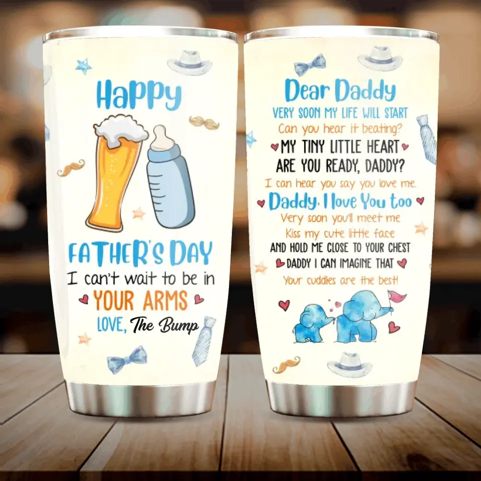 Personalized Dear Daddy Tumbler - Gift Idea For Father's Day - Dear Daddy Very Soon My Life Will Start
