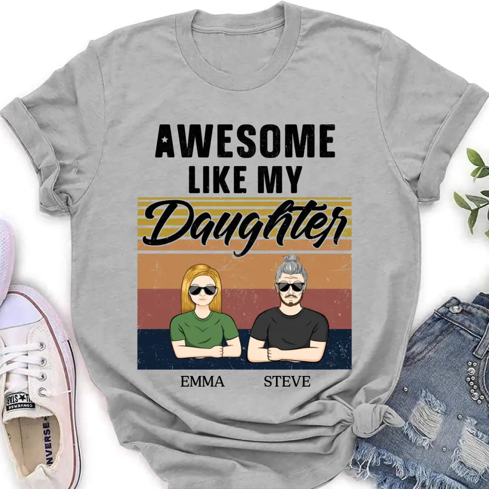 Personalized Father Shirt - Up to 5 People - Gift Idea For Father's Day - Awesome Like My Daughter