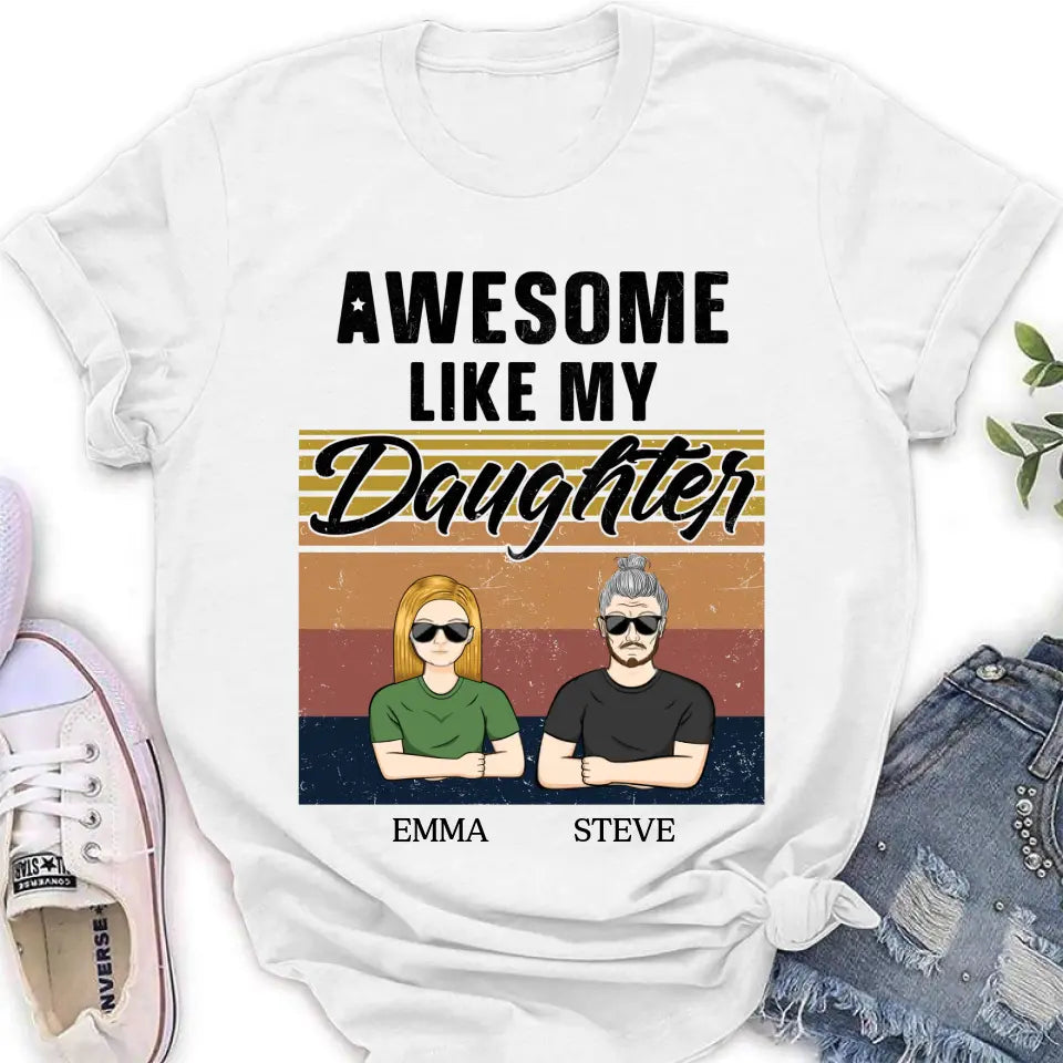 Personalized Father Shirt - Up to 5 People - Gift Idea For Father's Day - Awesome Like My Daughter