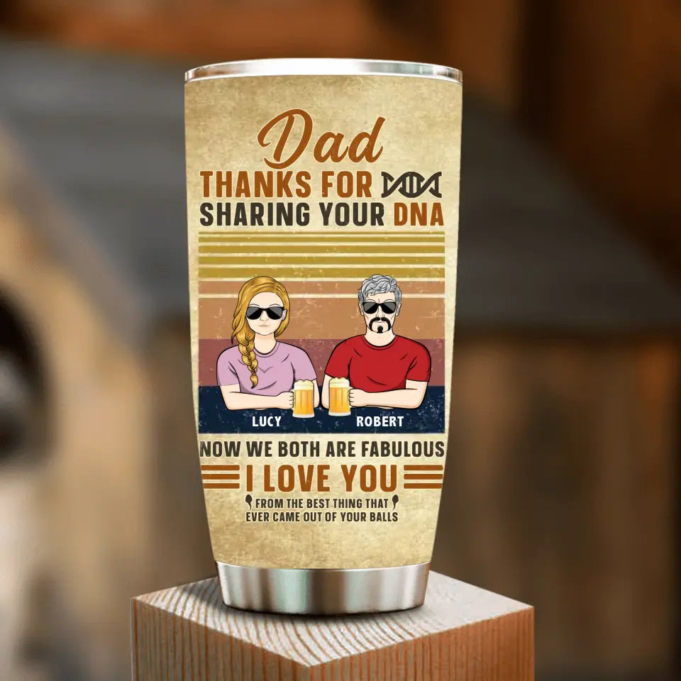Personalized Father Tumbler - Up to 5 People - Gift Idea For Father's Day - Dad Thanks For Sharing Your DNA