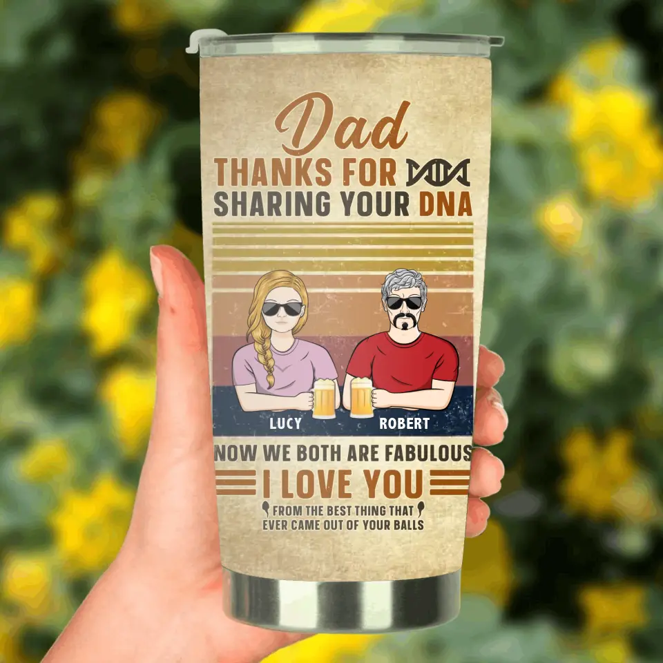 Personalized Father Tumbler - Up to 5 People - Gift Idea For Father's Day - Dad Thanks For Sharing Your DNA