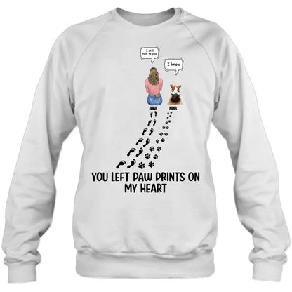 Personalized Memorial Paw Prints T-shirt/Long Sleeve/Sweatshirt/Hoodie - Up to 4 Pets - Gift Idea For Dog/Cat/Rabbit Lover - Mother's Day/Father's Day Gift - You Left Paw Prints On My Heart