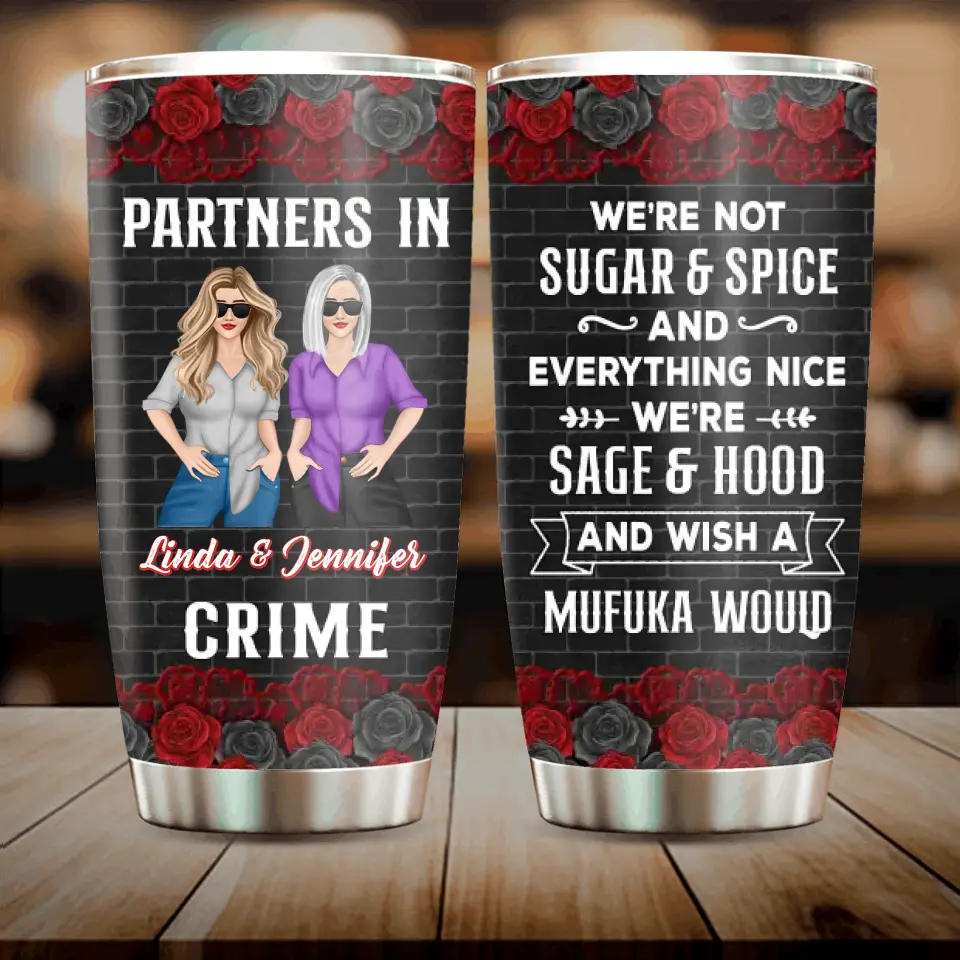 Personalized Bestie Tumbler - Gift Idea For Best Friend/Bestie - We're Not Sugar & Spice And Everything Nice