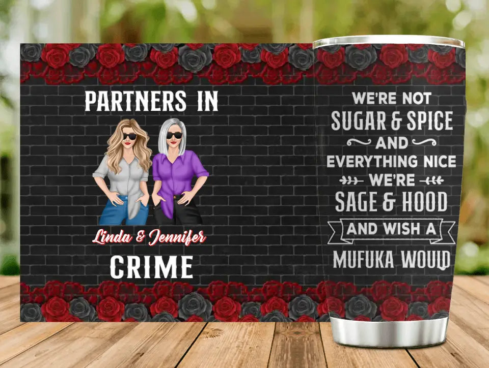 Personalized Bestie Tumbler - Gift Idea For Best Friend/Bestie - We're Not Sugar & Spice And Everything Nice