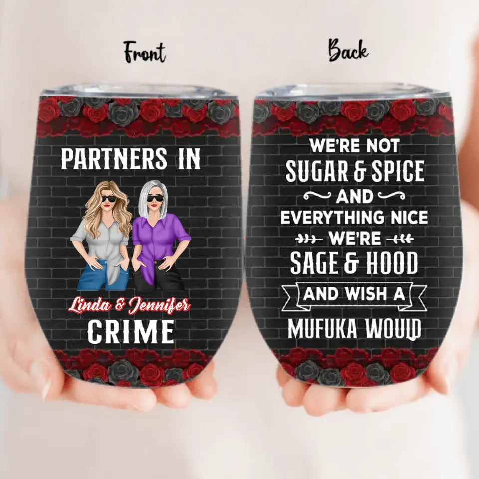 Personalized Bestie Wine Tumbler - Gift Idea For Best Friend/Bestie - We're Not Sugar & Spice And Everything Nice