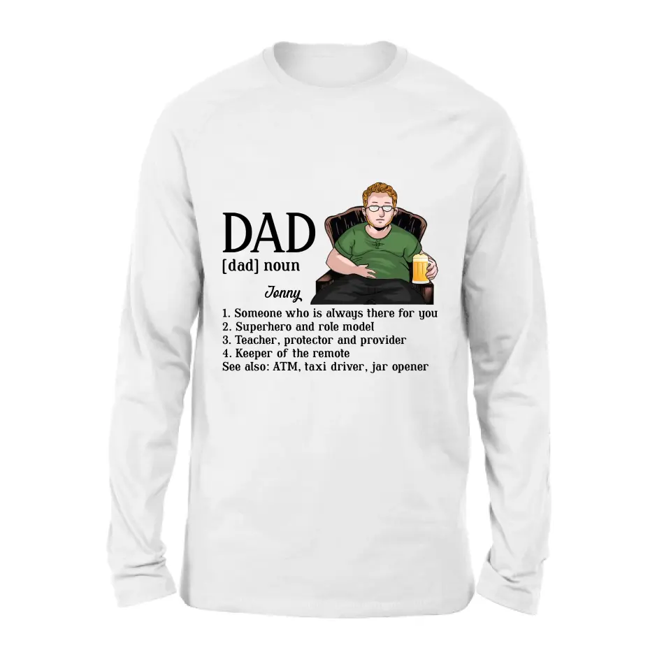 Personalized Dad Shirt - Father's Day Gift Idea for Dad - Someone Who Is Always There For You