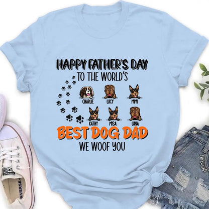 Personalized Best Dog Dad T-shirt/Long Sleeve/Sweatshirt/Hoodie - Up to 6 Dogs - Gift Idea For Dog Lovers - Happy Father's Day To The World's Best Dog Dad We Woof You