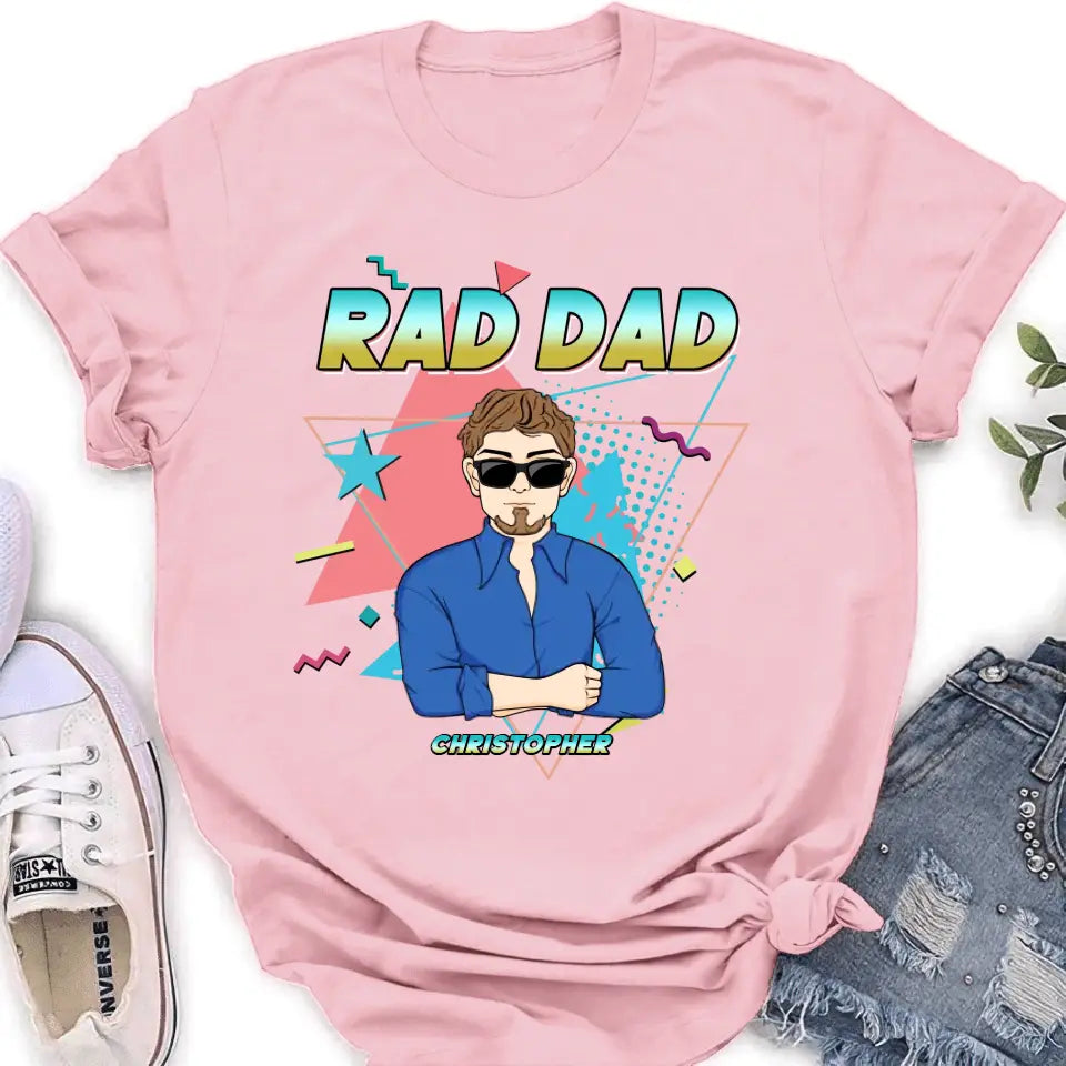 Personalized Father's Day Shirt/Pullover Hoodie/Long sleeve/Sweatshirt - Gift Idea For Father's Day/Father/Son/Daughter - Rad Dad