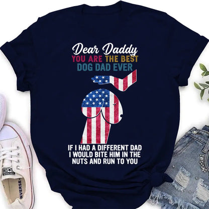 Personalized Dog Dad Shirt/Pullover Hoodie - Gift Idea For Father's Day - Dear Daddy You Are The Best Dog Dad Ever