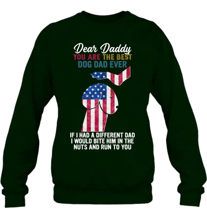 Personalized Dog Dad Shirt/Pullover Hoodie - Gift Idea For Father's Day - Dear Daddy You Are The Best Dog Dad Ever