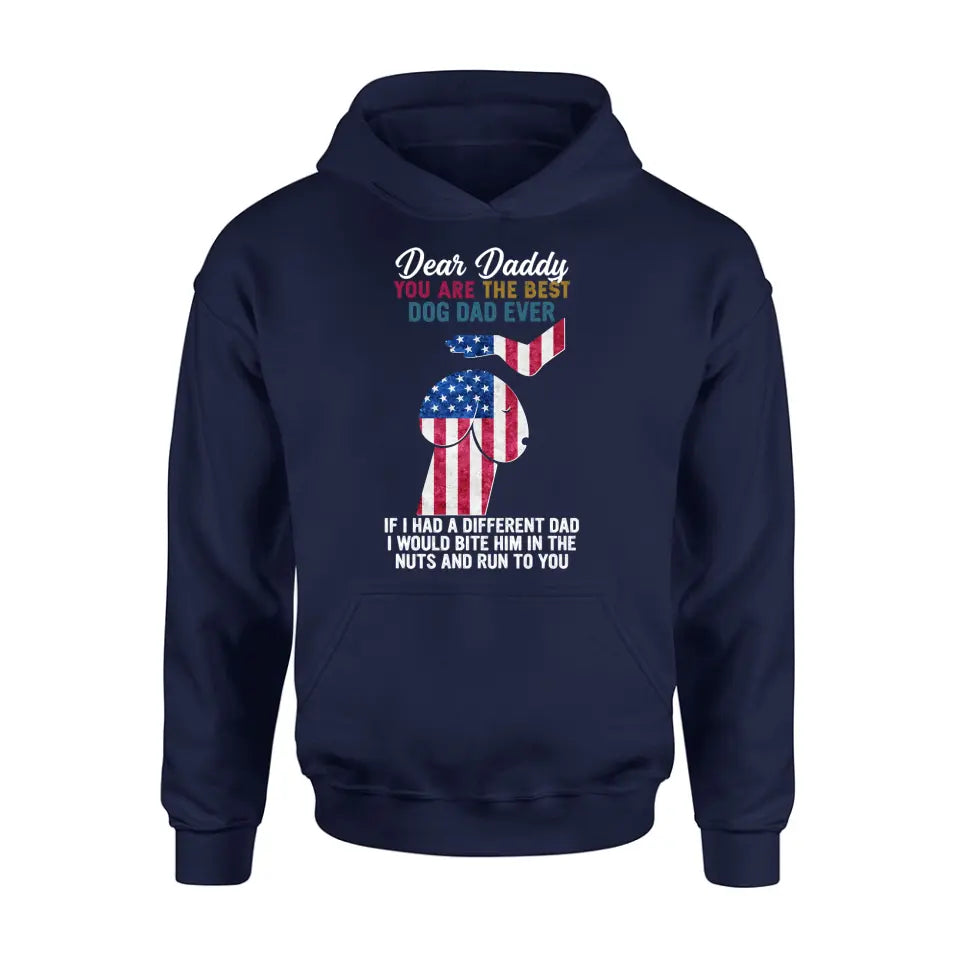 Personalized Dog Dad Shirt/Pullover Hoodie - Gift Idea For Father's Day - Dear Daddy You Are The Best Dog Dad Ever