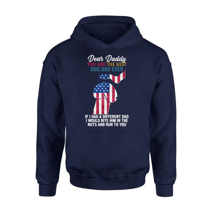 Personalized Dog Dad Shirt/Pullover Hoodie - Gift Idea For Father's Day - Dear Daddy You Are The Best Dog Dad Ever
