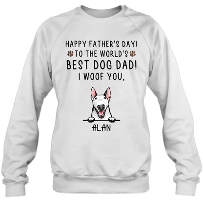 Personalized Dog Dad Shirt/Hoodie - Up to 6 Dogs - Father's Day Gift Idea for Dog Lovers - Happy Father's Day To The World's Best Dog Dad