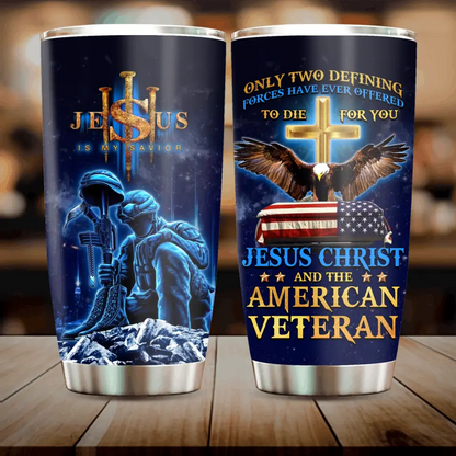 Personalized Veteran Tumbler - Gift Idea For Veteran/Father's Day/Independence Day - Jesus Is My Savior