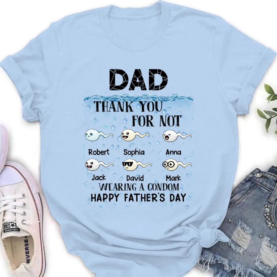 Personalized Sperms Shirt/Hoodie - Gift Idea For Father's Day - Up to 6 Sperms - Thank You For Not Wearing A Condom